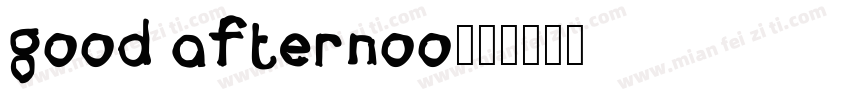 good afternoo字体转换